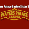 Players Palace Casino Sister Sites & Review Ireland